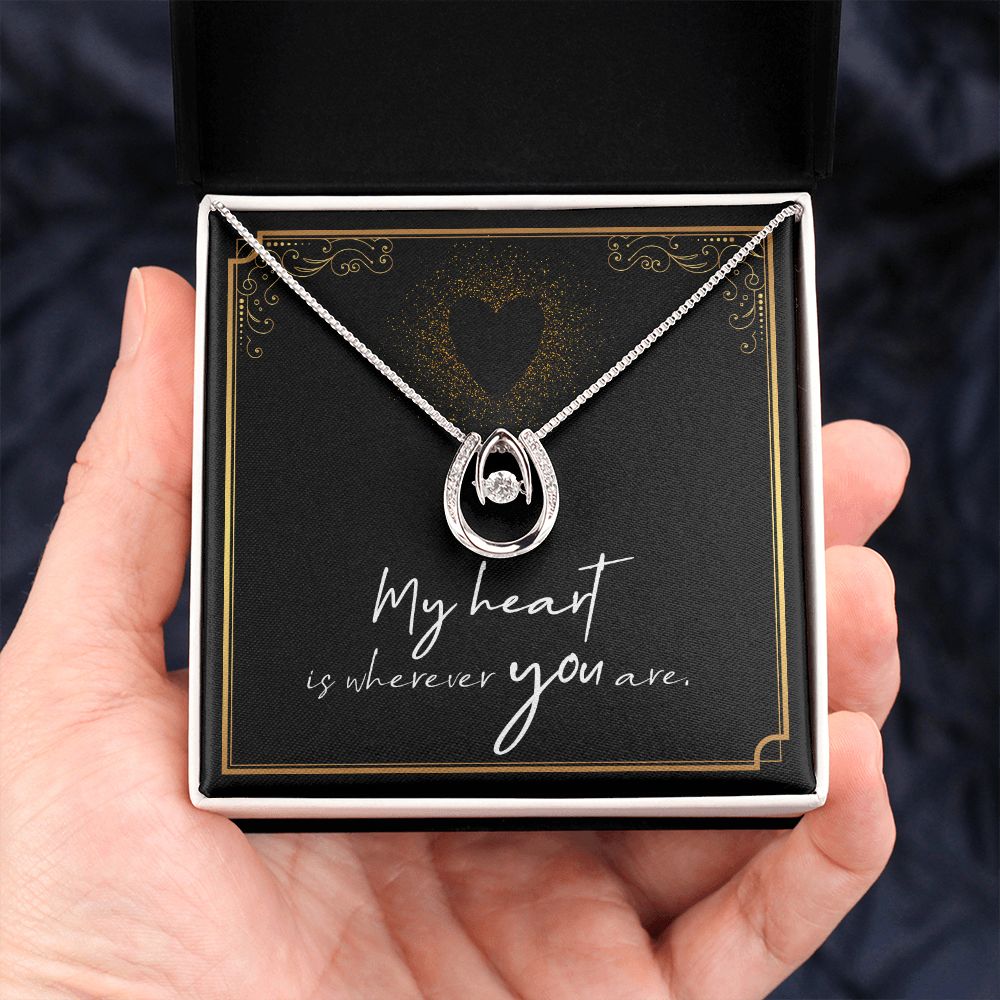 My Heart is wherever you are. - Lucky in Love Necklace