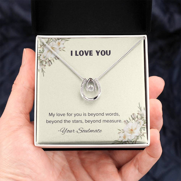 I LOVE YOU | My love for you is beyond words, beyond the stars, beyond measure - Lucky In Love Necklace