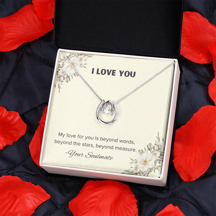 I LOVE YOU | My love for you is beyond words, beyond the stars, beyond measure - Lucky In Love Necklace