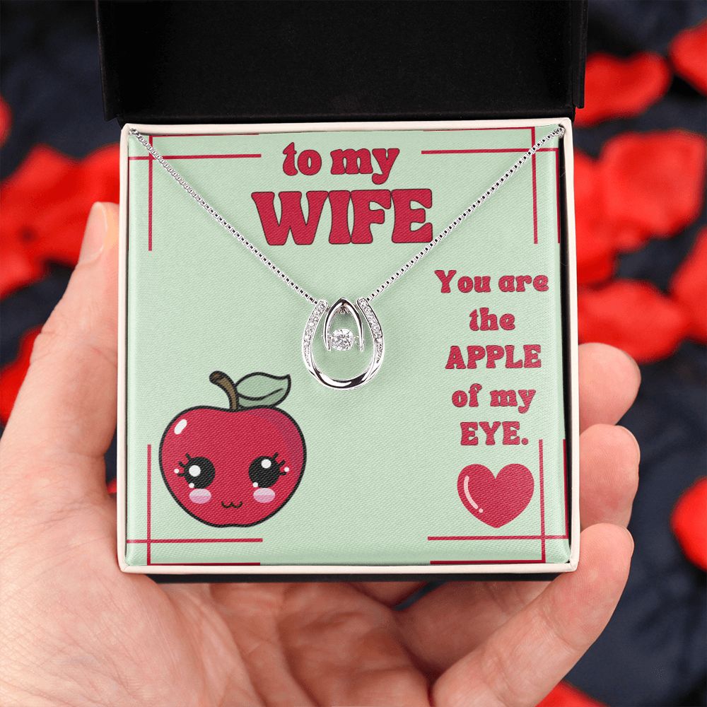 To My Wife | You are the Apple of my Eye. - Alluring Beauty Necklace