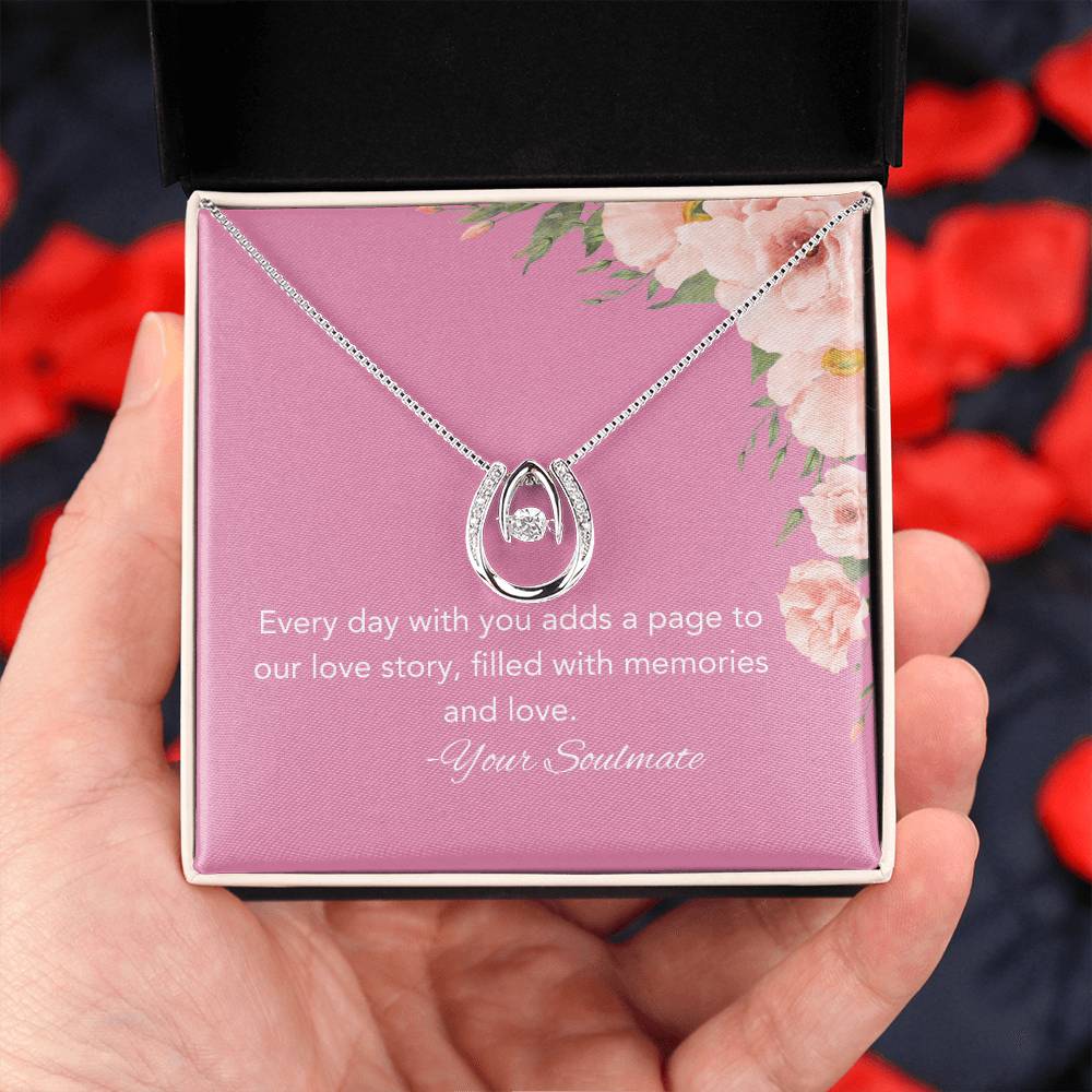 Soulmate | Every day with you adds a page to our love story, filled with memories and love - Lucky In Love Necklace