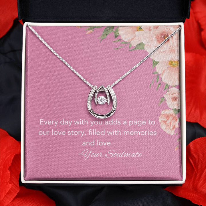 Soulmate | Every day with you adds a page to our love story, filled with memories and love - Lucky In Love Necklace