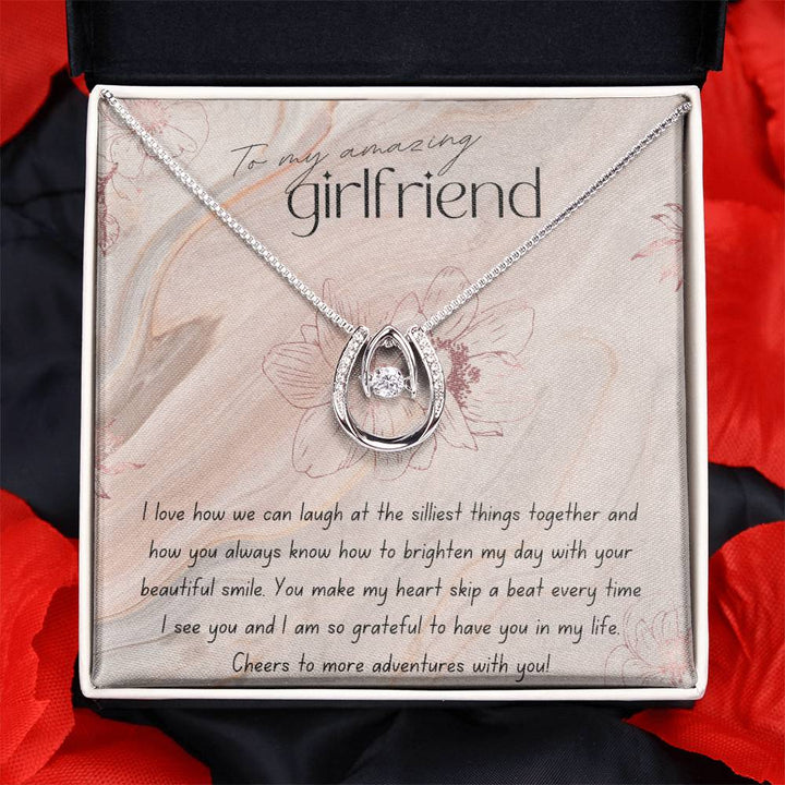 To My Amazing Girlfriend | I love how we can laugh at the silliest things together and how you always know how to brighten my day - Lucky in Love Necklace