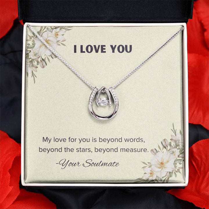 I LOVE YOU | My love for you is beyond words, beyond the stars, beyond measure - Lucky In Love Necklace