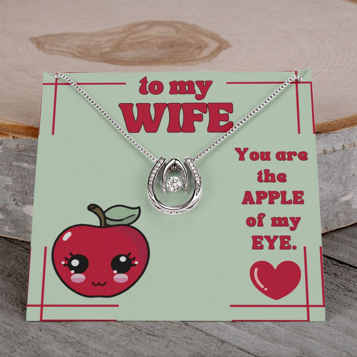 To My Wife | You are the Apple of my Eye. - Alluring Beauty Necklace