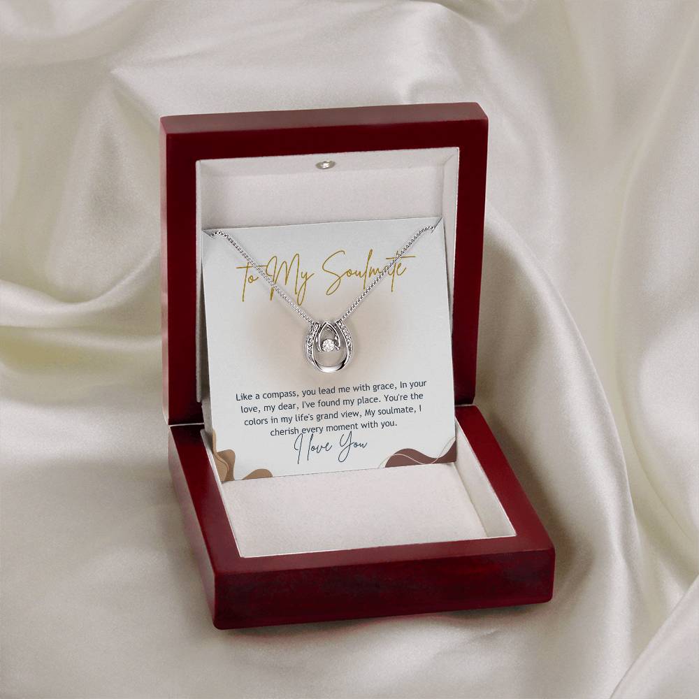 To My Soulmate | Like a compass, you lead me with grace, In your love, my dear, I've found my place - Lucky In Love Necklace