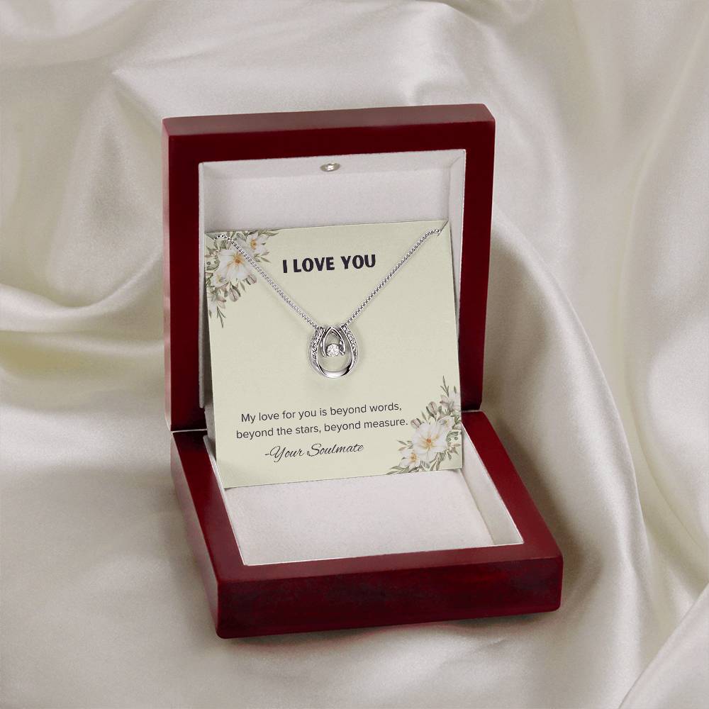 I LOVE YOU | My love for you is beyond words, beyond the stars, beyond measure - Lucky In Love Necklace