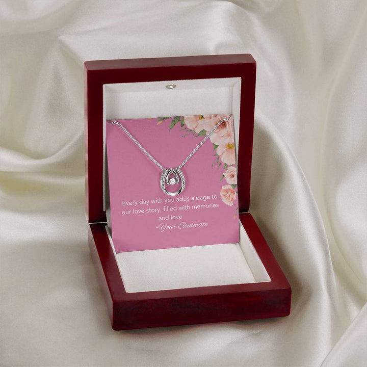 Soulmate | Every day with you adds a page to our love story, filled with memories and love - Lucky In Love Necklace