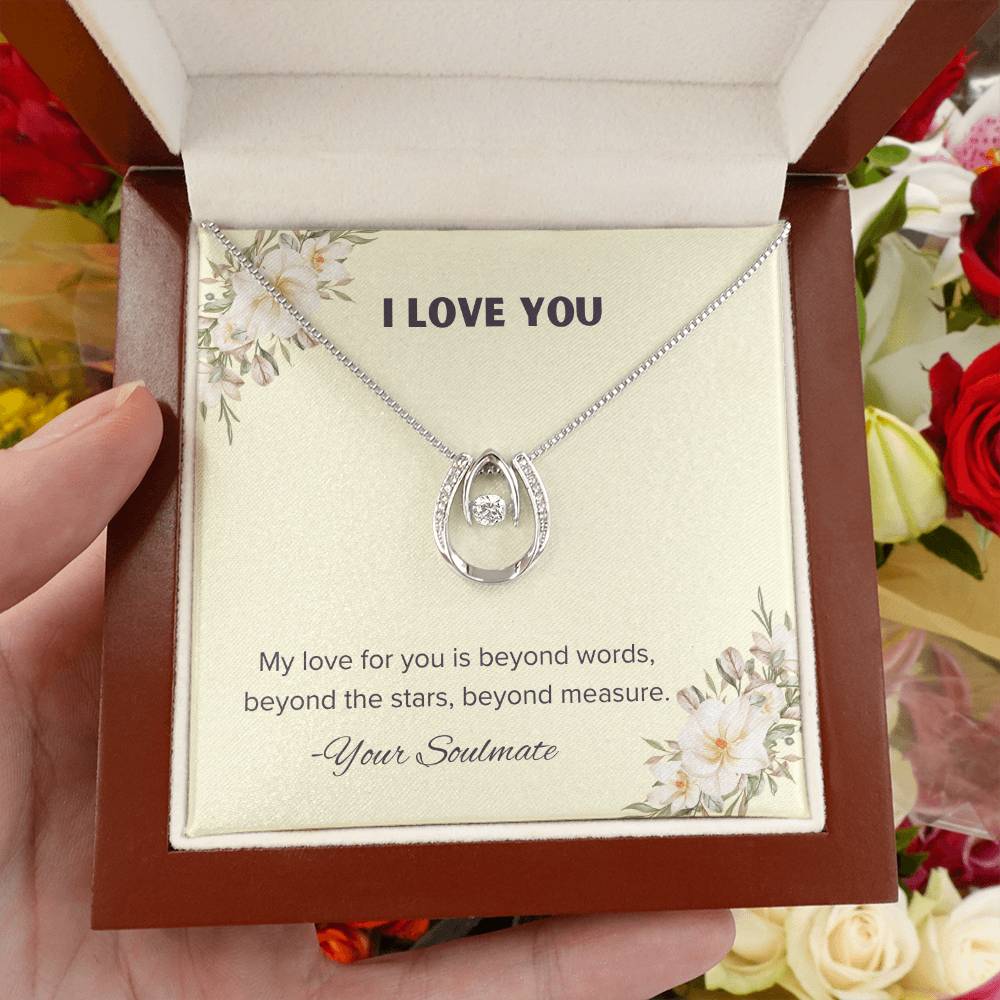 I LOVE YOU | My love for you is beyond words, beyond the stars, beyond measure - Lucky In Love Necklace