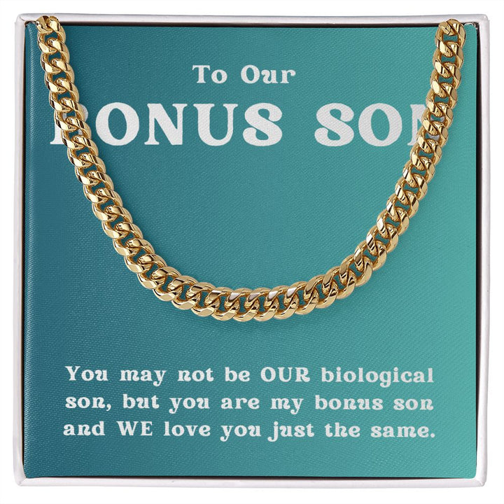 To Our Bonus Son | We Love you just the same - Cuban Link Chain