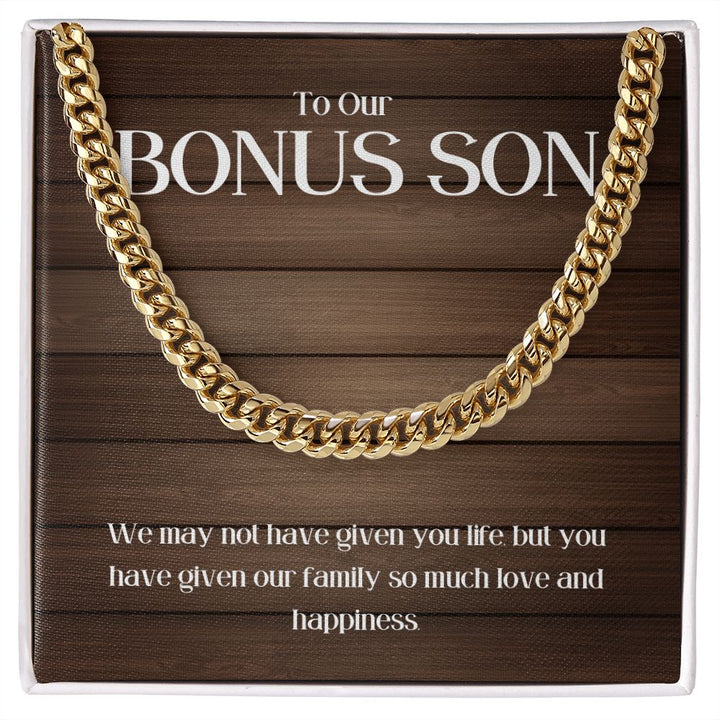 To Our Bonus Son | You have given our Family so much love and happiness - Cuban Link Chain