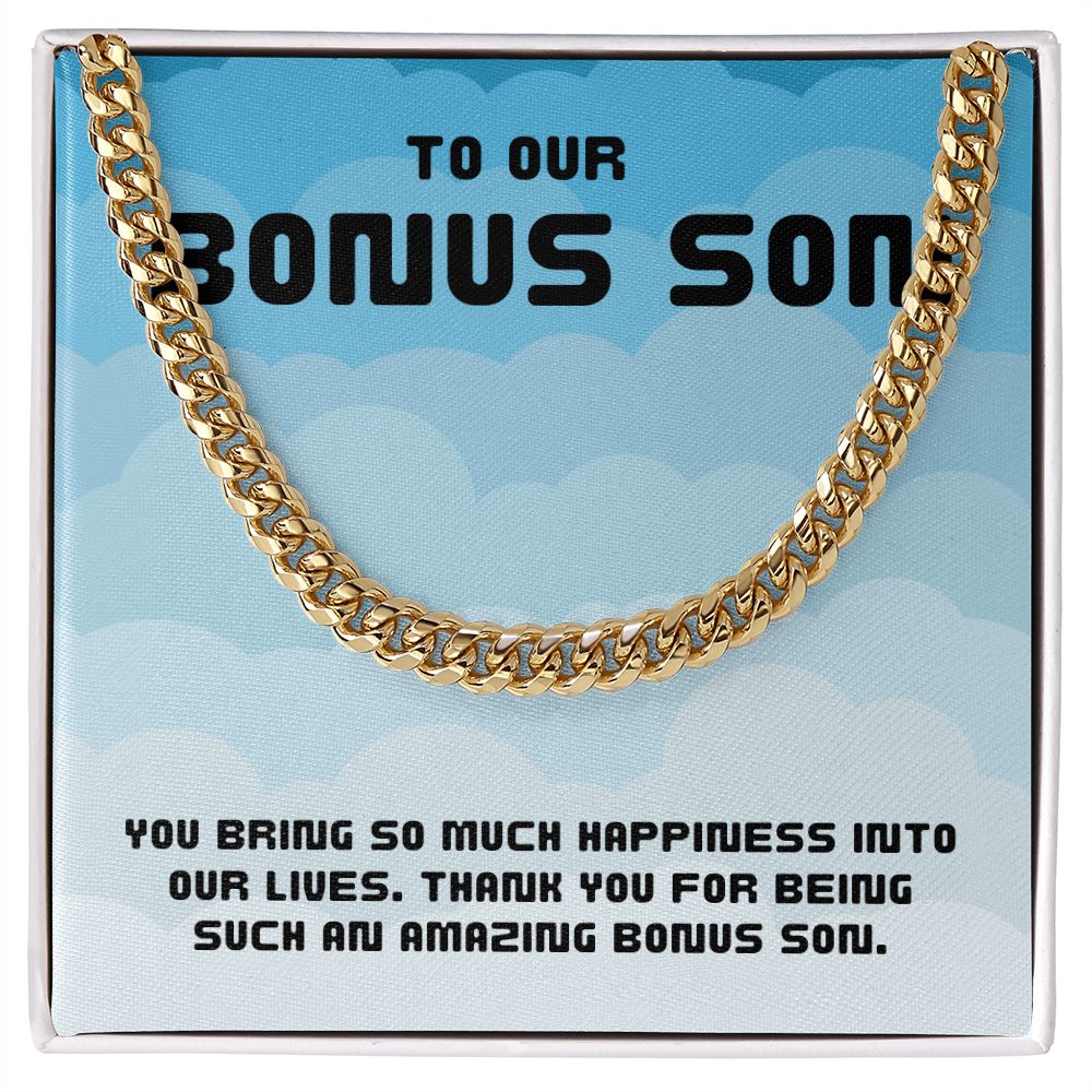 To Our Bonus Son | You bring so much happiness into our lives - Cuban Link Chain