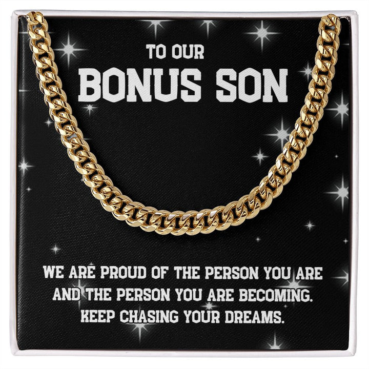 To Our Bonus Son | Keep chasing your dreams - Cuban Link Chain