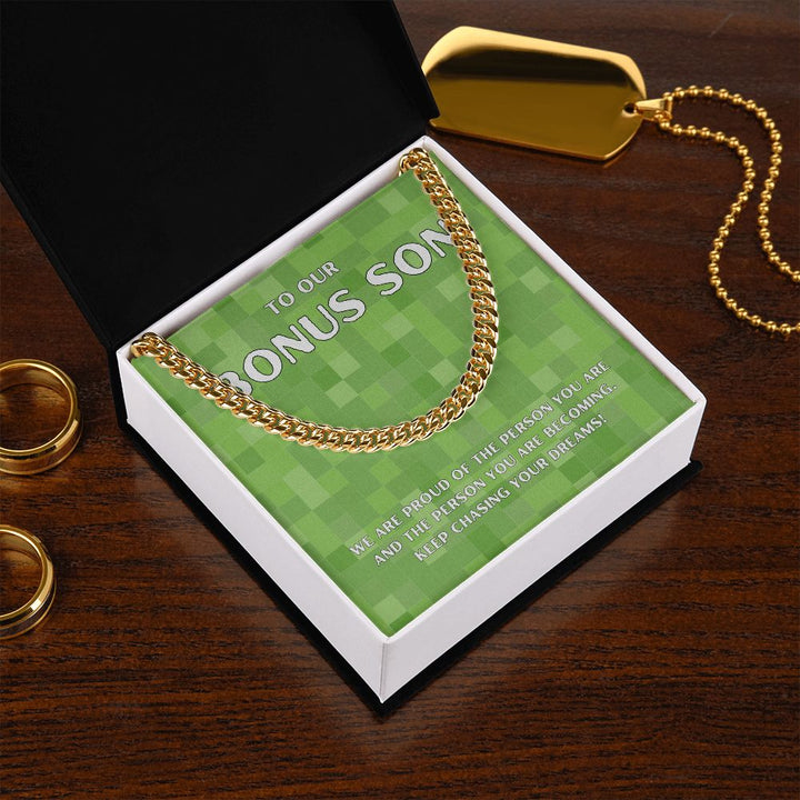 To Our Bonus Son | We are proud of the person you are - Cuban Link Chain