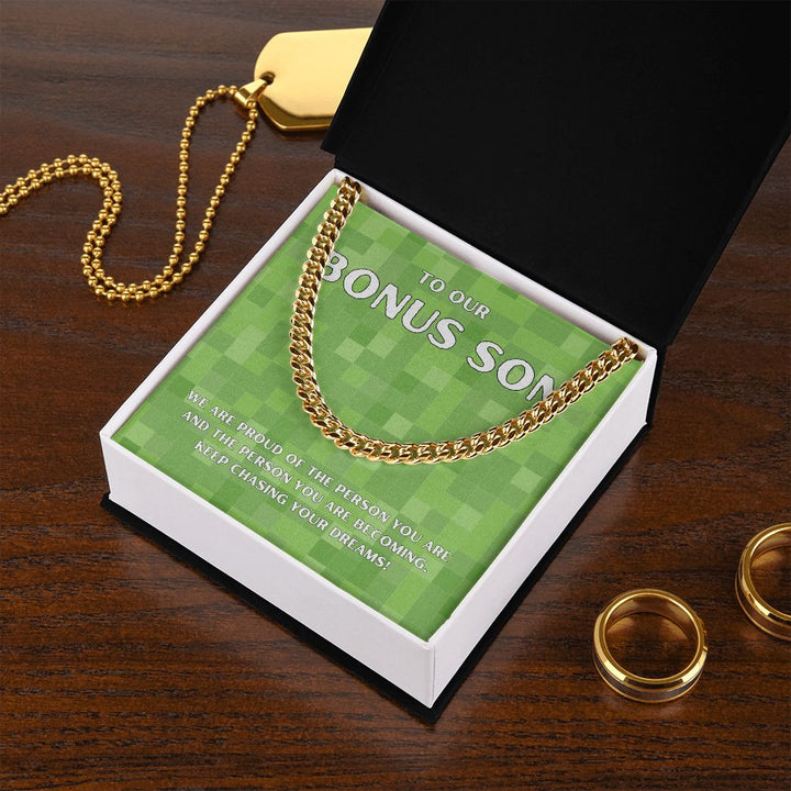 To Our Bonus Son | We are proud of the person you are - Cuban Link Chain