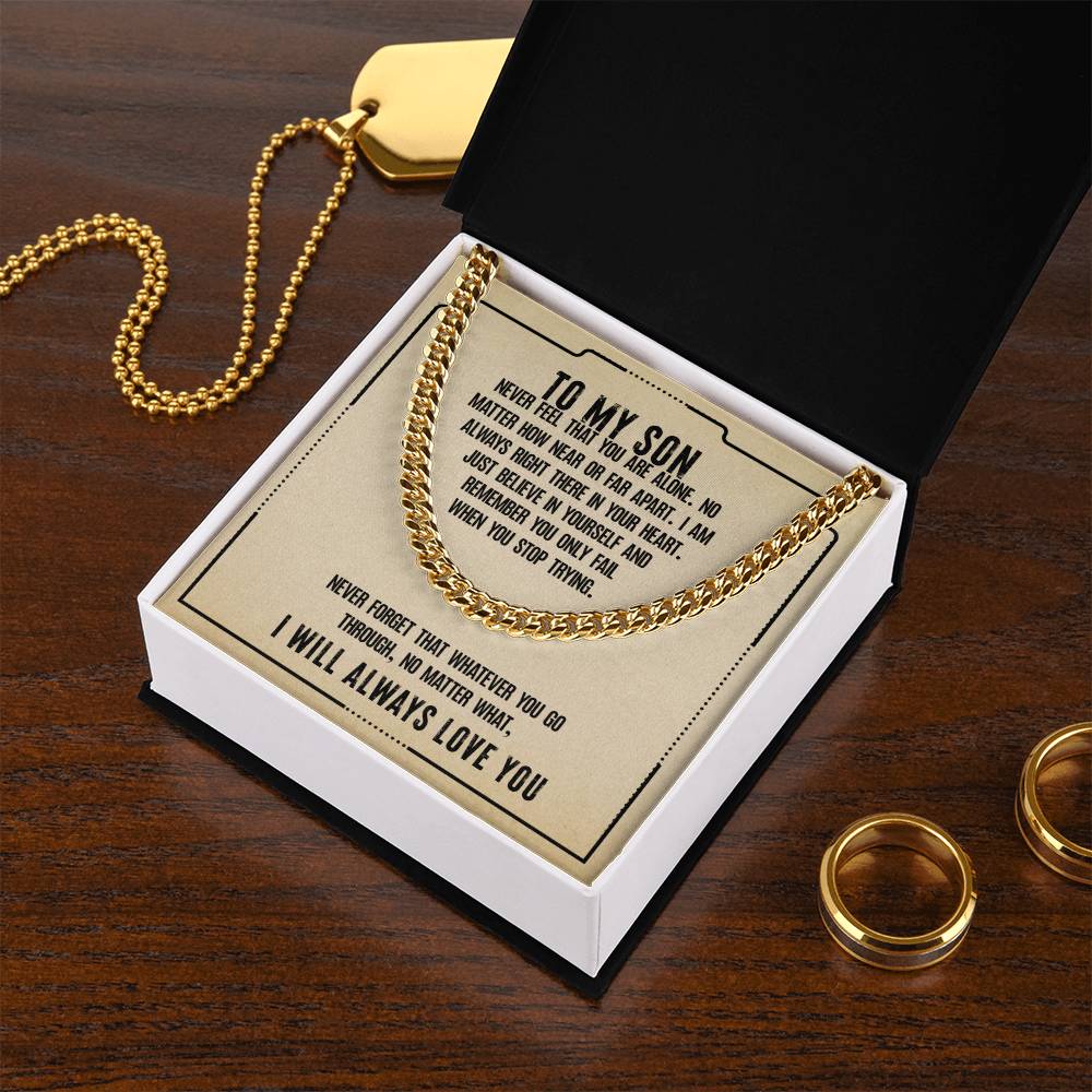 To My Son | I will always love you - Cuban Link Chain