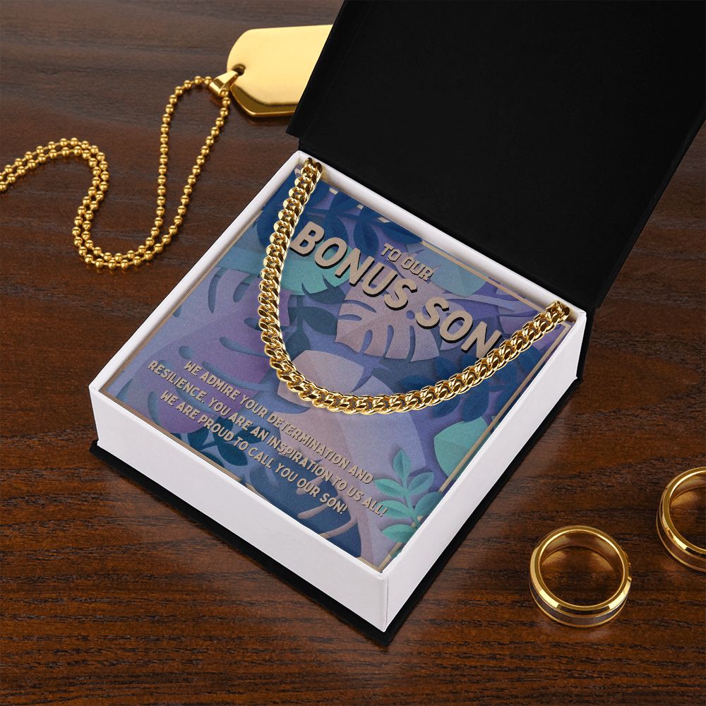 To Our Bonus Son | We admire your determination and resilience - Cuban Link Chain