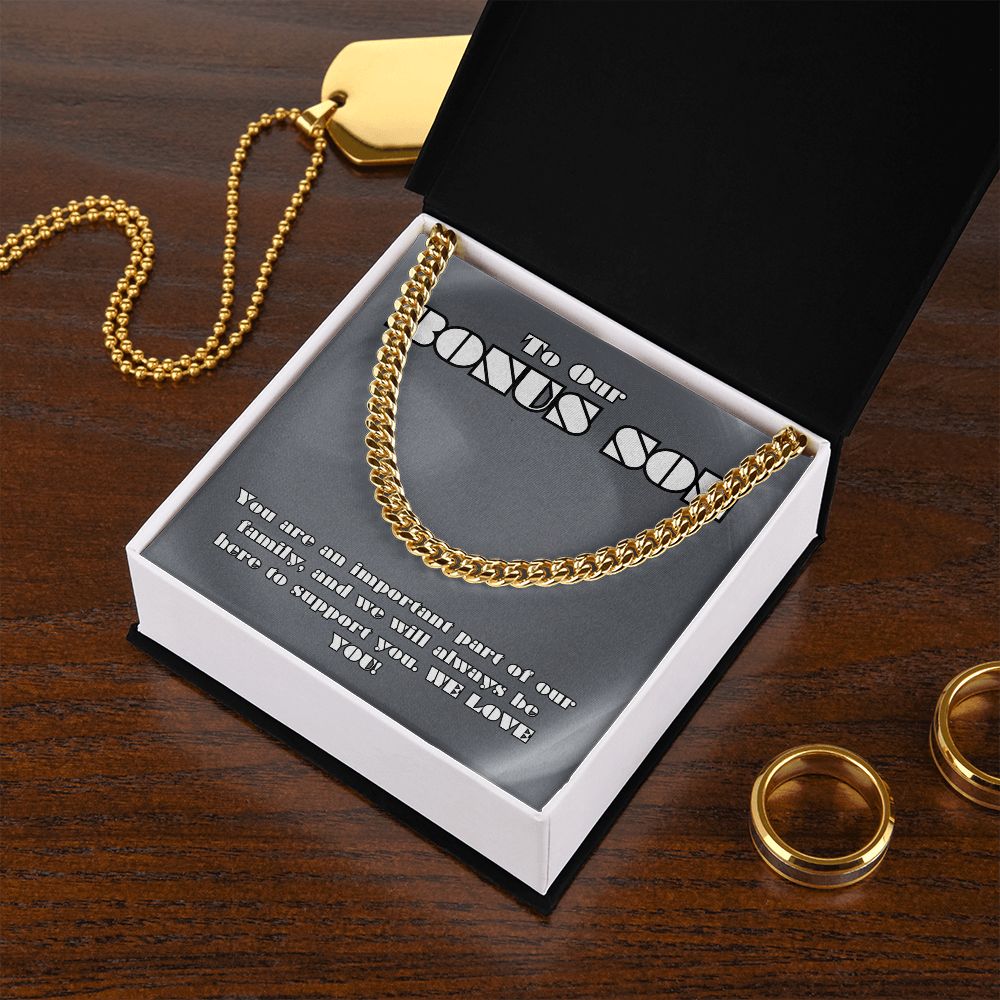 To Our Bonus Son | You are an important part of our Family - Cuban Link Chain