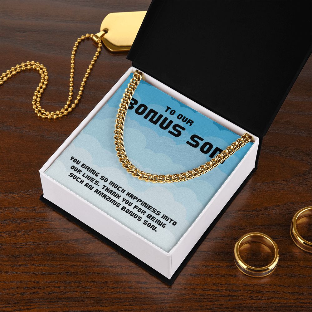 To Our Bonus Son | You bring so much happiness into our lives - Cuban Link Chain