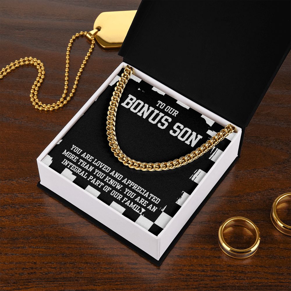 To Our Bonus Son | You are Loved and Appreciated more than you know - Cuban Link Chain