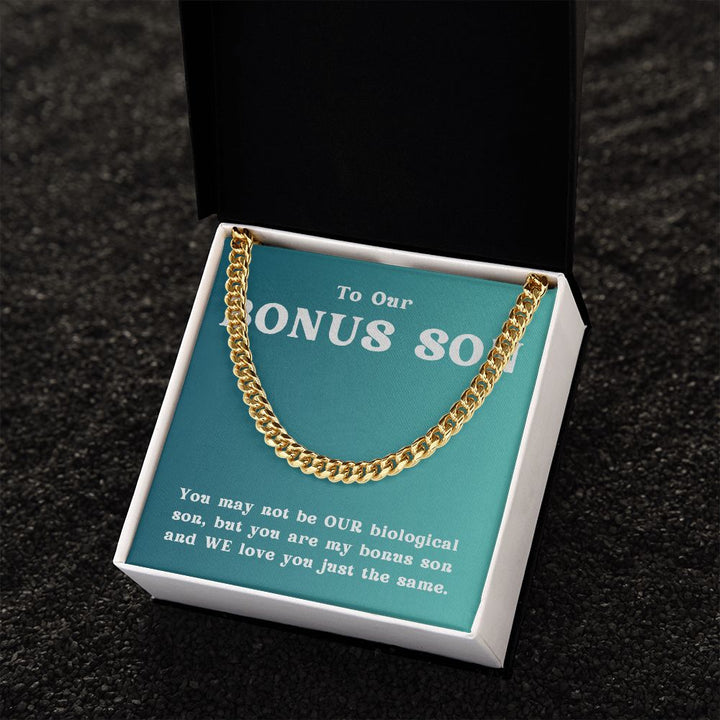 To Our Bonus Son | We Love you just the same - Cuban Link Chain