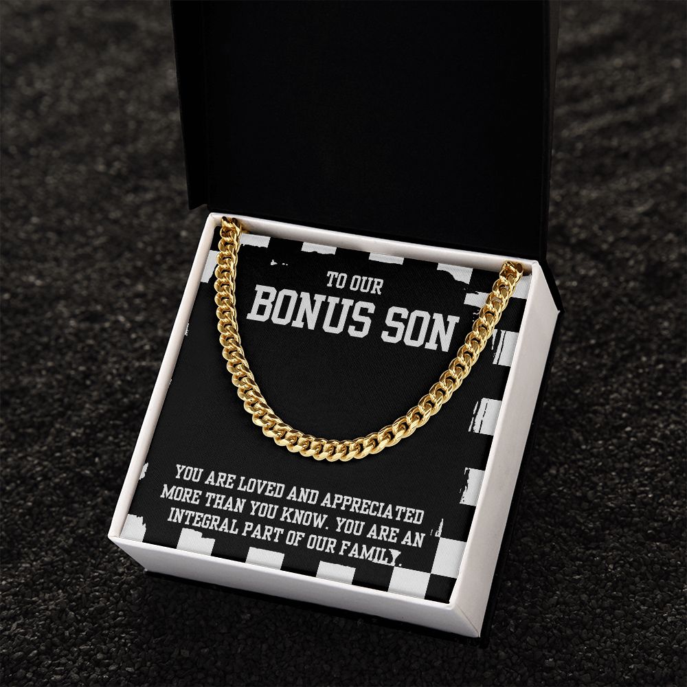 To Our Bonus Son | You are Loved and Appreciated more than you know - Cuban Link Chain