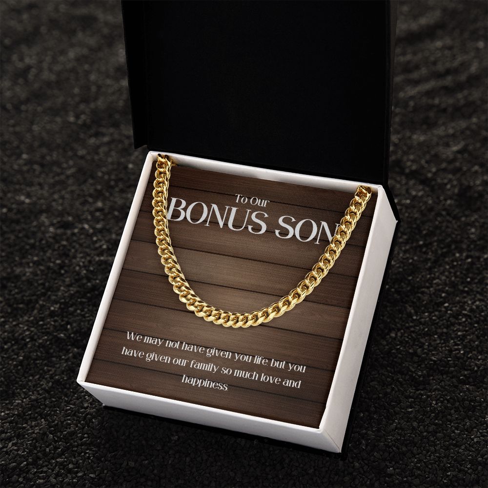 To Our Bonus Son | You have given our Family so much love and happiness - Cuban Link Chain