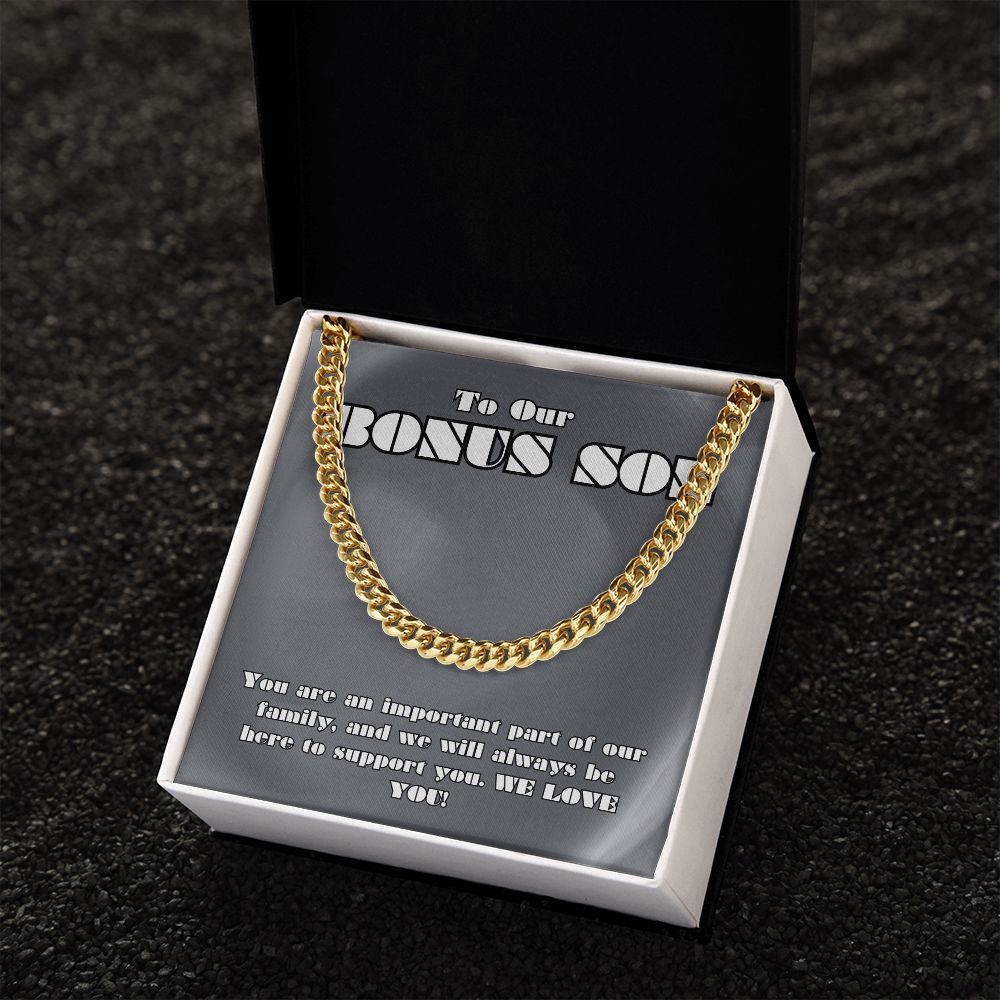 To Our Bonus Son | You are an important part of our Family - Cuban Link Chain