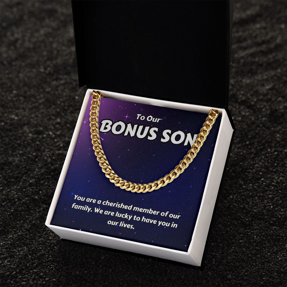 To Our Bonus Son | You are a cherished member of our family - Cuban Link Chain