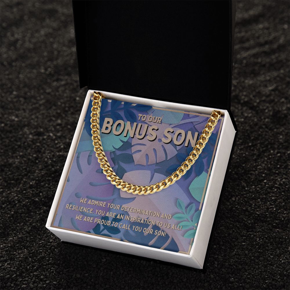 To Our Bonus Son | We admire your determination and resilience - Cuban Link Chain