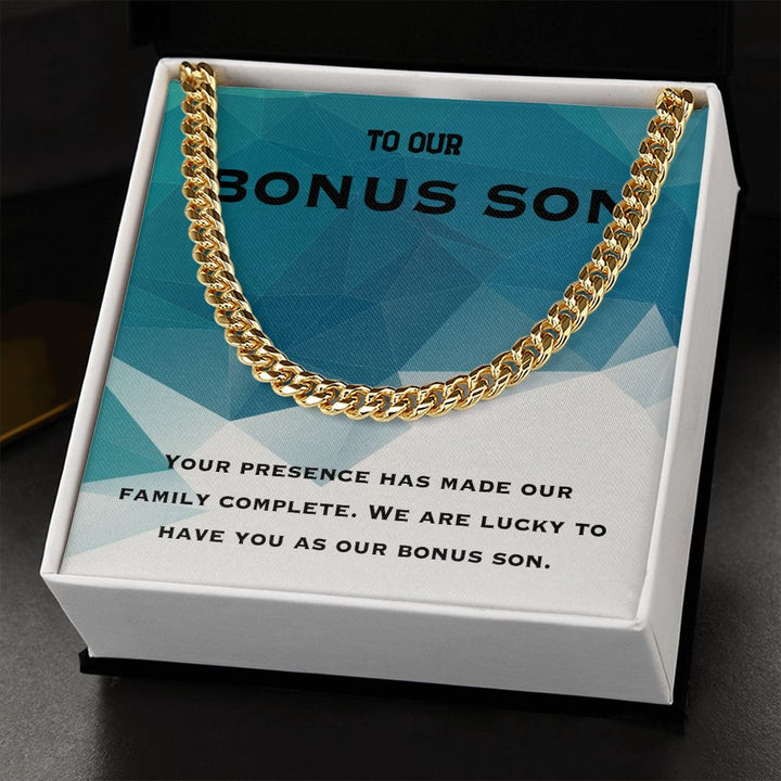 To Our Bonus Son | We are lucky to have you as our bonus Son - Cuban Link Chain