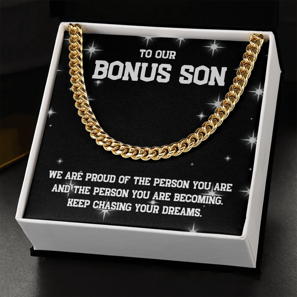 To Our Bonus Son | Keep chasing your dreams - Cuban Link Chain