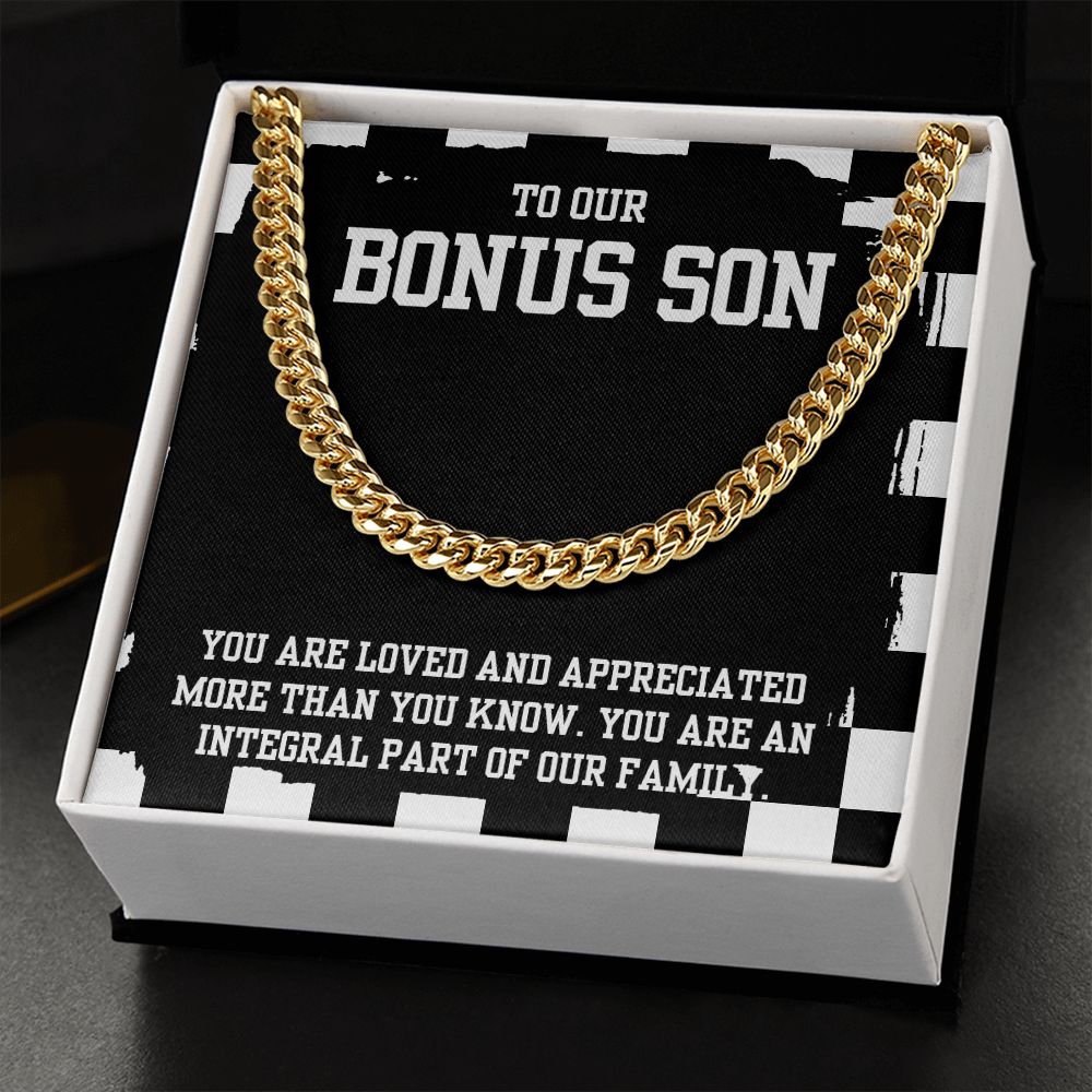 To Our Bonus Son | You are Loved and Appreciated more than you know - Cuban Link Chain