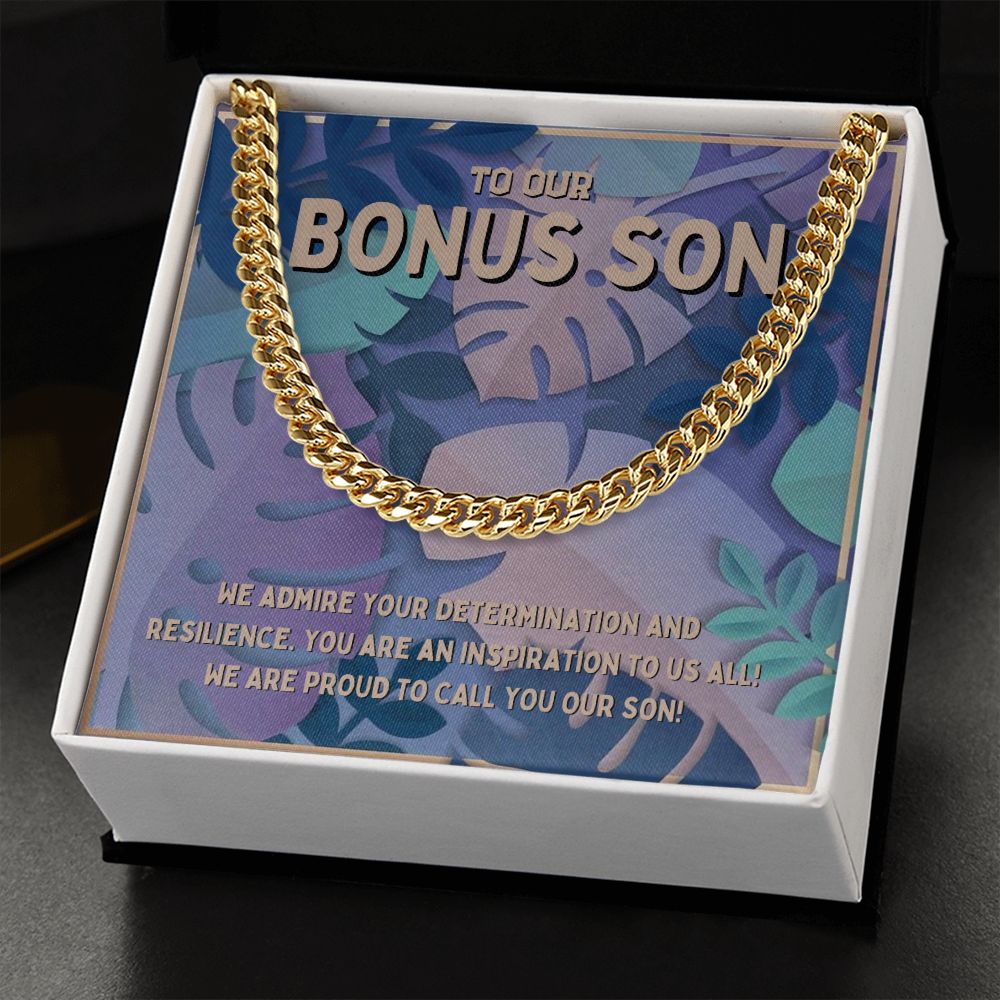 To Our Bonus Son | We admire your determination and resilience - Cuban Link Chain