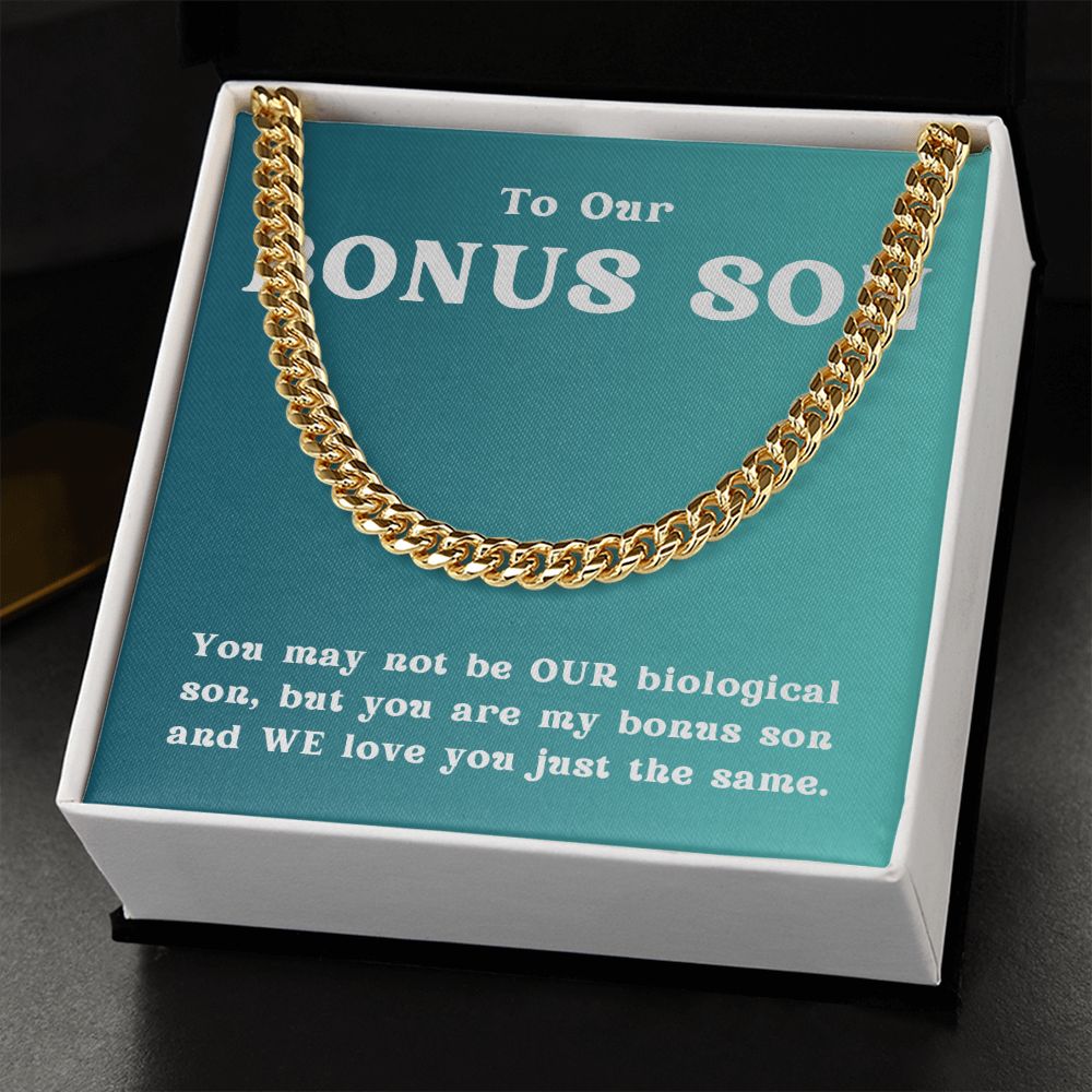 To Our Bonus Son | We Love you just the same - Cuban Link Chain