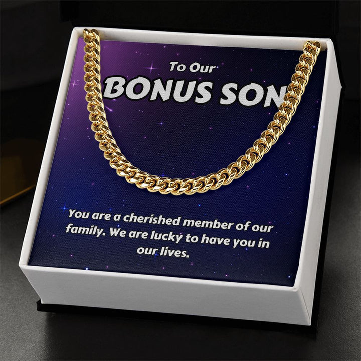 To Our Bonus Son | You are a cherished member of our family - Cuban Link Chain