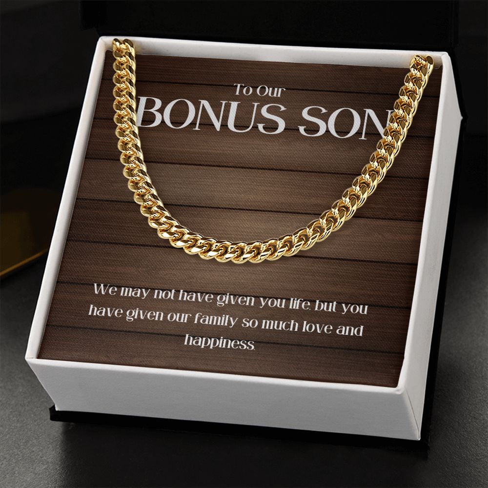 To Our Bonus Son | You have given our Family so much love and happiness - Cuban Link Chain