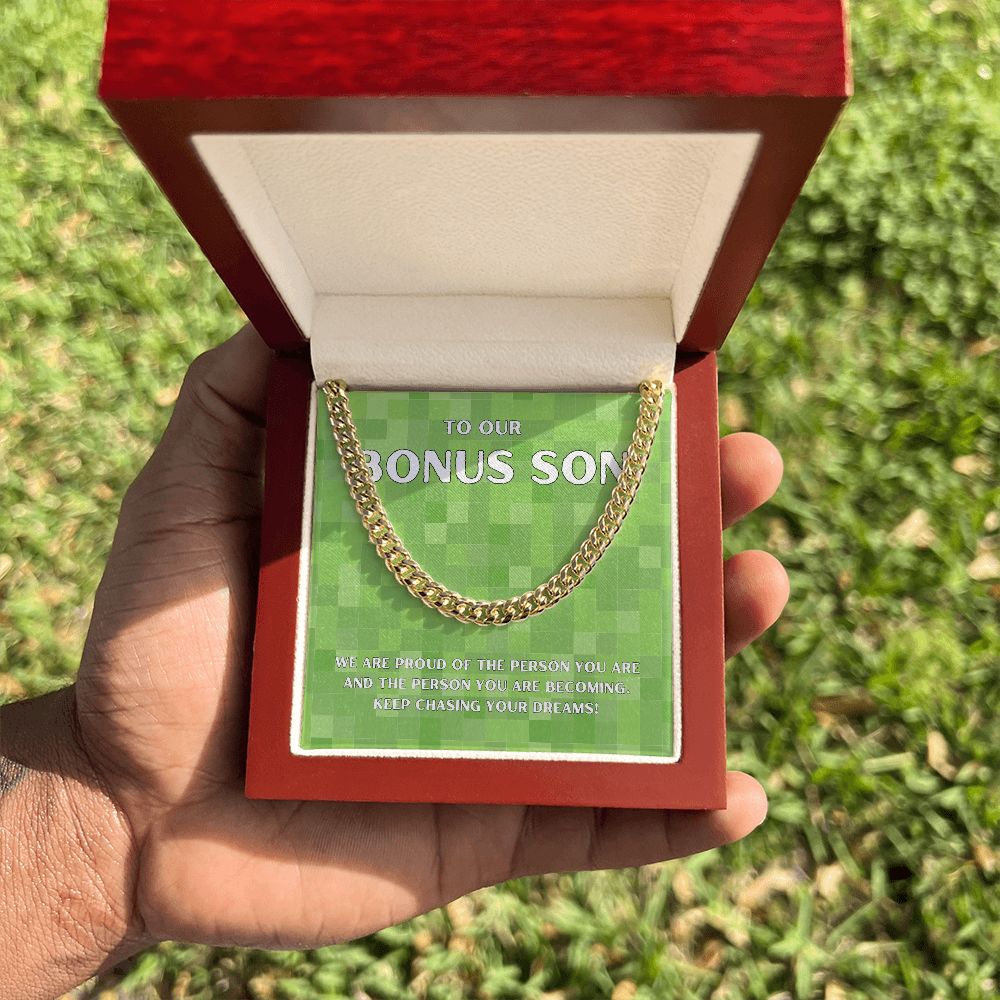 To Our Bonus Son | We are proud of the person you are - Cuban Link Chain