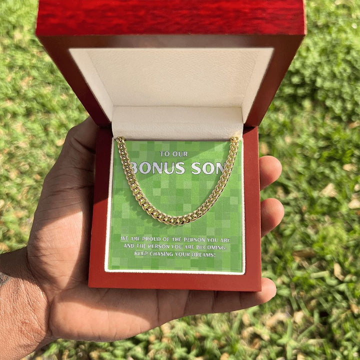 To Our Bonus Son | We are proud of the person you are - Cuban Link Chain