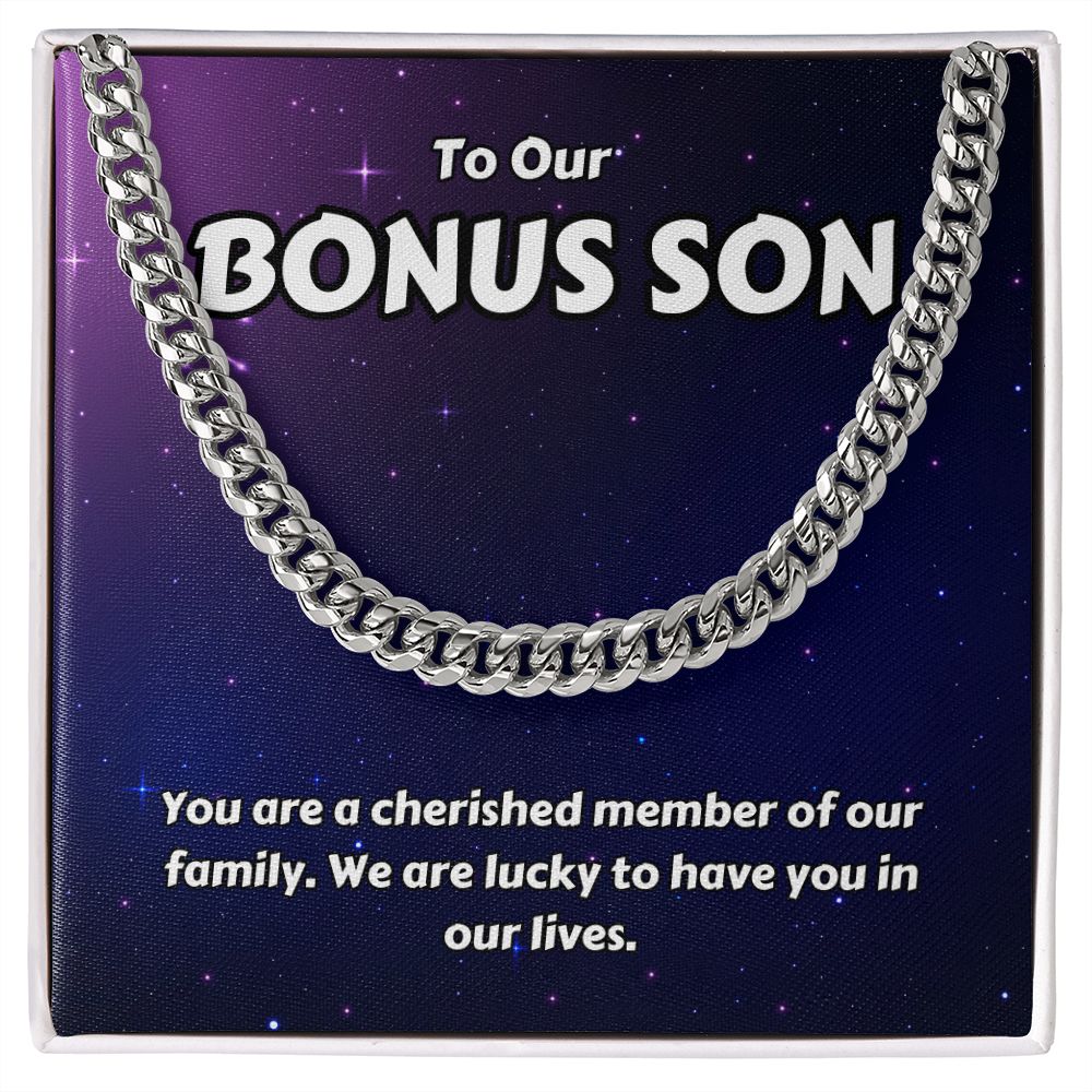 To Our Bonus Son | You are a cherished member of our family - Cuban Link Chain