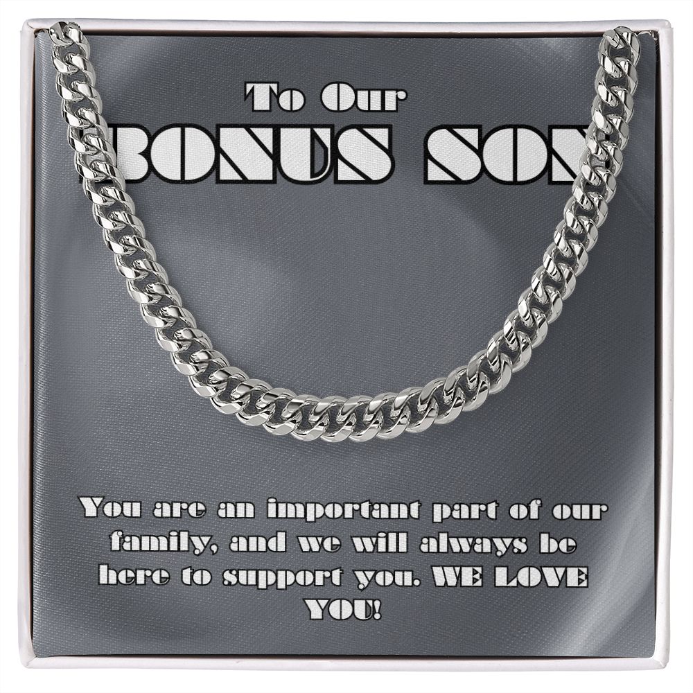 To Our Bonus Son | You are an important part of our Family - Cuban Link Chain