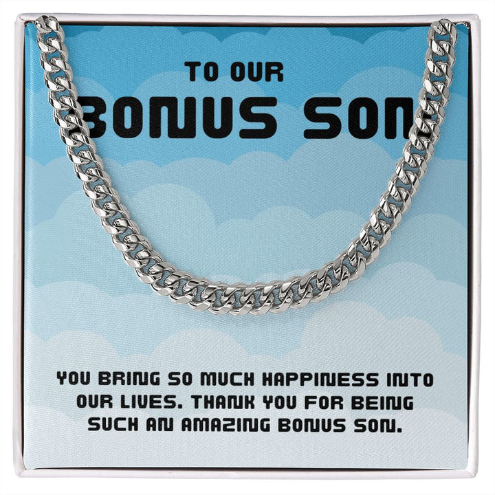 To Our Bonus Son | You bring so much happiness into our lives - Cuban Link Chain