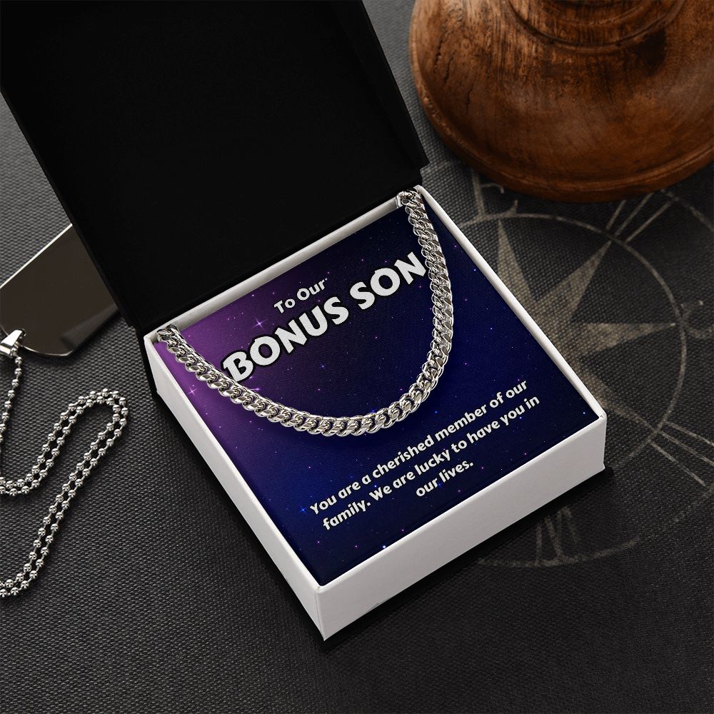 To Our Bonus Son | You are a cherished member of our family - Cuban Link Chain