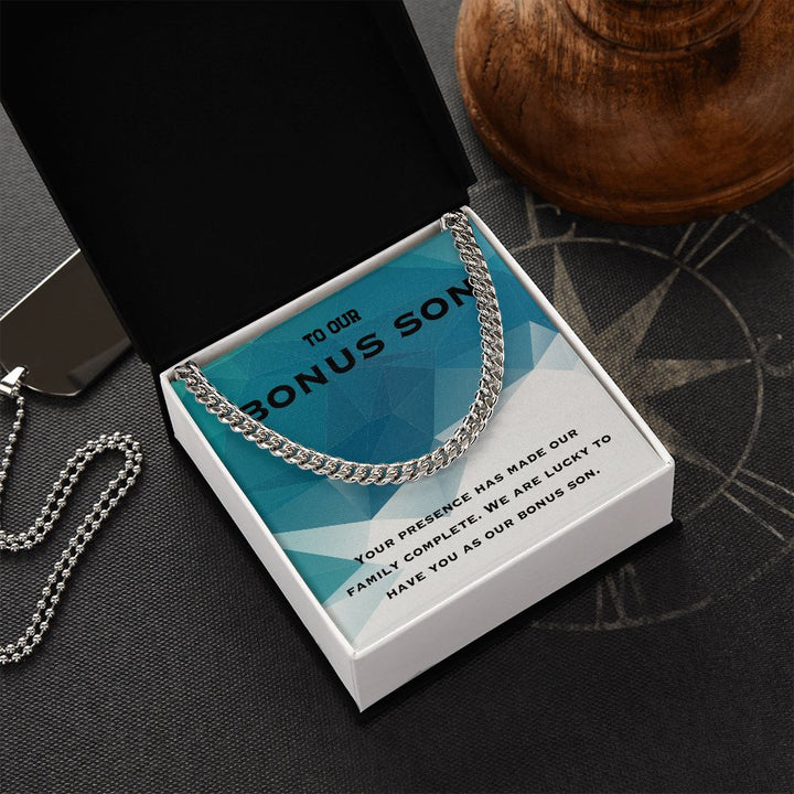 To Our Bonus Son | We are lucky to have you as our bonus Son - Cuban Link Chain