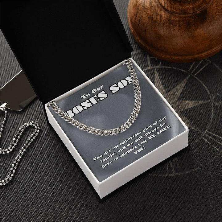 To Our Bonus Son | You are an important part of our Family - Cuban Link Chain