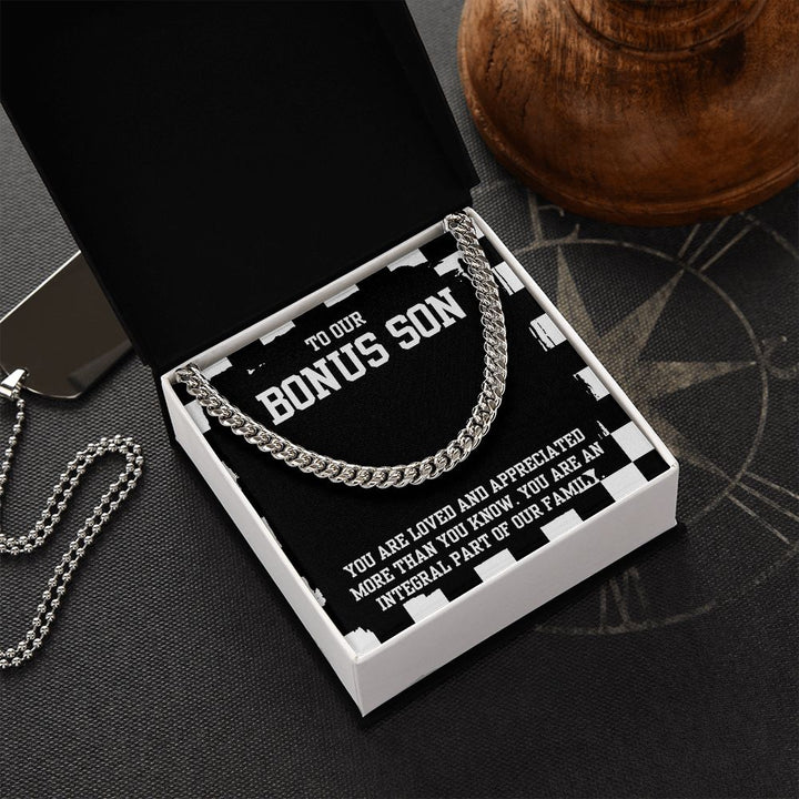 To Our Bonus Son | You are Loved and Appreciated more than you know - Cuban Link Chain