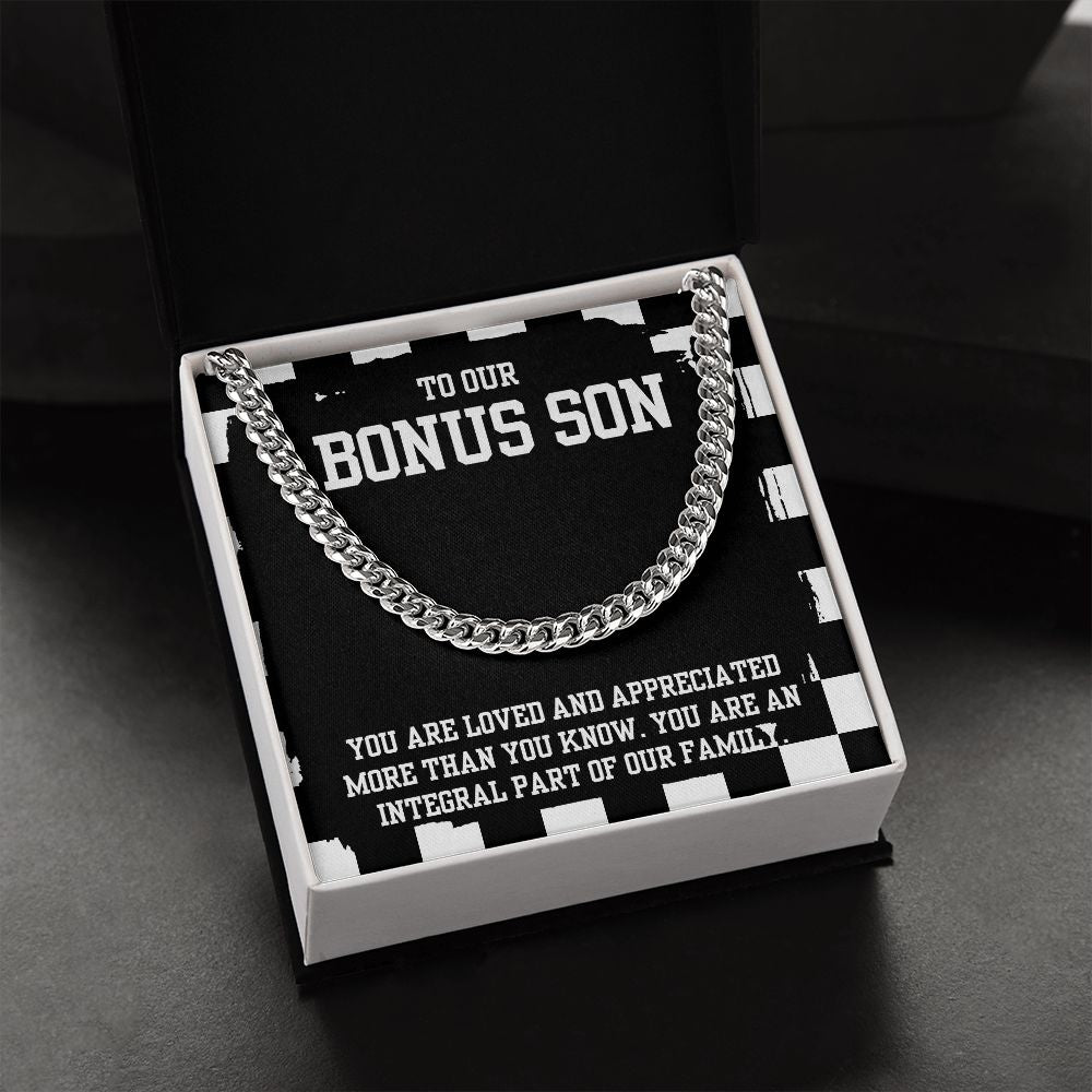 To Our Bonus Son | You are Loved and Appreciated more than you know - Cuban Link Chain