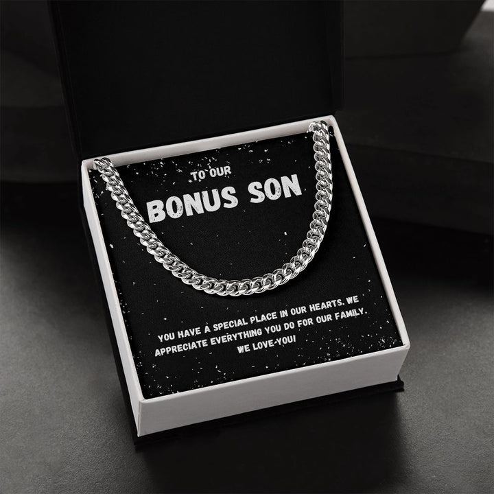 To Our Bonus Son | You have a special place in our Hearts - Cuban Link Chain