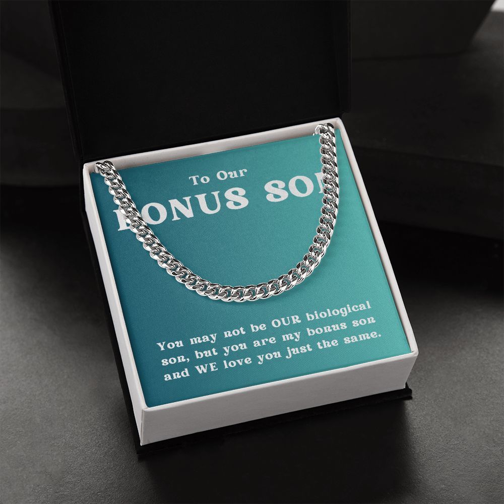 To Our Bonus Son | We Love you just the same - Cuban Link Chain