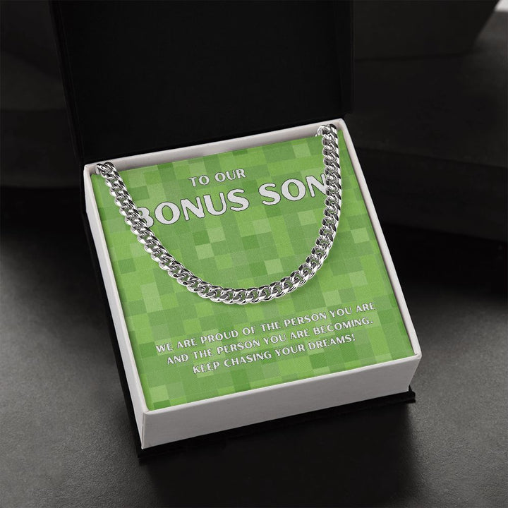 To Our Bonus Son | We are proud of the person you are - Cuban Link Chain